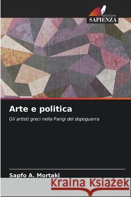 Arte e politica Mortaki, Sapfo A. 9786202373647 Edizioni Sapienza - książka