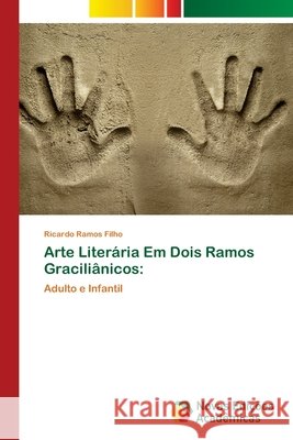 Arte Literária Em Dois Ramos Graciliânicos Ramos Filho, Ricardo 9786202407441 Novas Edicioes Academicas - książka