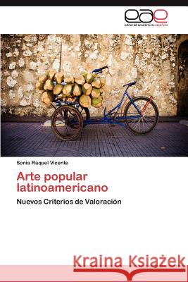 Arte popular latinoamericano Vicente Sonia Raquel 9783846572443 Editorial Acad Mica Espa Ola - książka