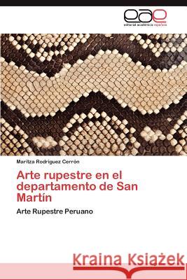 Arte rupestre en el departamento de San Martín Rodríguez Cerrón Marítza 9783845481050 Editorial Acad Mica Espa Ola - książka