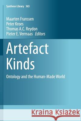 Artefact Kinds: Ontology and the Human-Made World Franssen, Maarten 9783319346410 Springer - książka
