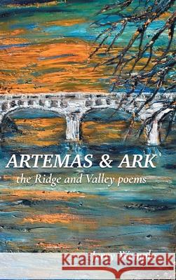Artemas and Ark: The Ridge and Valley Poems Jerry Wemple 9781646623150 Finishing Line Press - książka