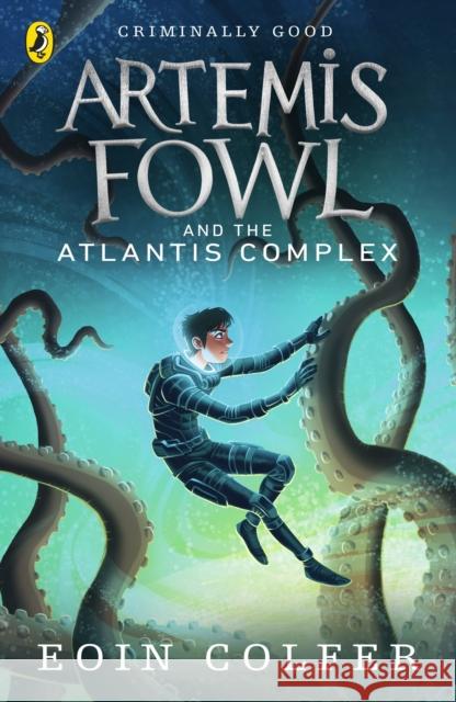 Artemis Fowl and the Atlantis Complex Colfer, Eoin 9780141328034 Artemis Fowl - książka
