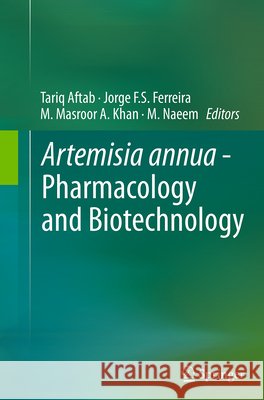 Artemisia Annua - Pharmacology and Biotechnology Aftab, Tariq 9783662524510 Springer - książka