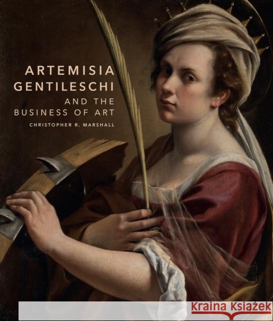 Artemisia Gentileschi and the Business of Art Christopher R. Marshall 9780691253886 Princeton University Press - książka