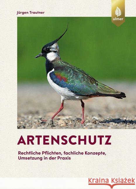 Artenschutz : Rechtliche Pflichten, fachliche Konzepte, Umsetzung in der Praxis Trautner, Jürgen 9783818607159 Verlag Eugen Ulmer - książka