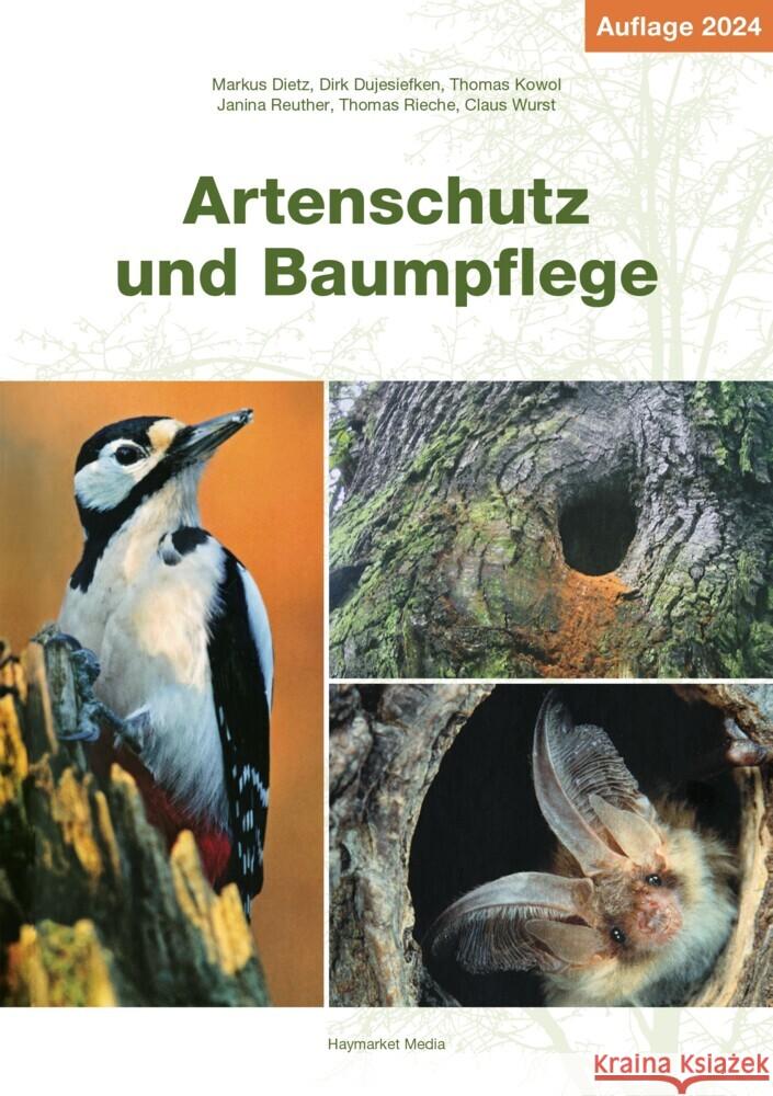 Artenschutz und Baumpflege Dietz, Markus, Dujesiefken, Dirk, Kowol, Thomas 9783878152866 Haymarket Media - książka