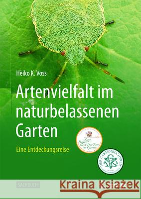 Artenvielfalt Im Naturbelassenen Garten: Eine Entdeckungsreise Heiko Voss 9783662696309 Springer - książka
