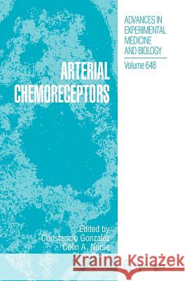 Arterial Chemoreceptors: Arterial Chemoreceptors Gonzalez, Constancio 9789048184835 Springer - książka