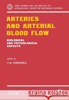 Arteries and Arterial Blood Flow C. M. Rodkiewicz 9783211816356 Springer - książka
