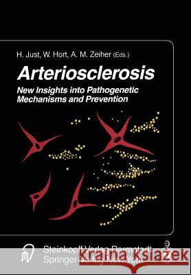 Arteriosclerosis: New Insights Into Pathogenetic Mechanisms and Prevention Just, H. 9783642856624 Steinkopff-Verlag Darmstadt - książka