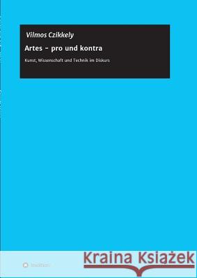 Artes - Pro Und Kontra Czikkely, Vilmos 9783849586409 Tredition Gmbh - książka