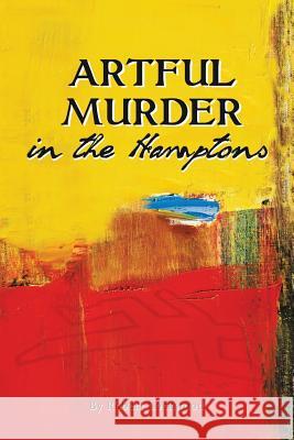 Artful Murder in the Hamptons Robert Lockwood 9781483675145 Xlibris Corporation - książka