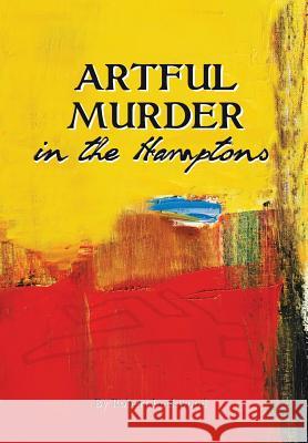 Artful Murder in the Hamptons Robert Lockwood 9781483675152 Xlibris Corporation - książka