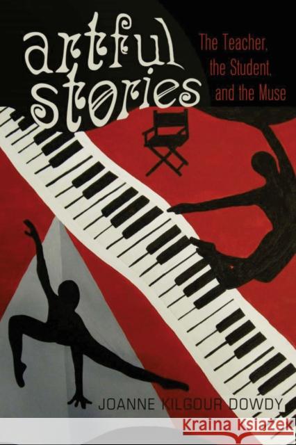 Artful Stories: The Teacher, the Student, and the Muse Brock, Rochelle 9781433114076 Peter Lang Publishing Inc - książka