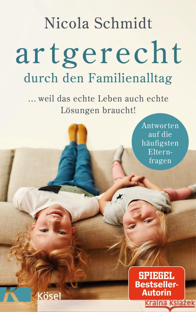 artgerecht durch den Familienalltag Schmidt, Nicola 9783466311903 Kösel - książka