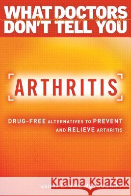 Arthritis: Drug-Free Alternatives to Prevent and Reverse Arthritis Lynne McTaggart 9781401945848 Hay House - książka