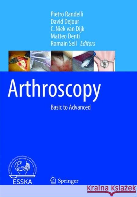 Arthroscopy: Basic to Advanced Randelli, Pietro 9783662570067 Springer - książka