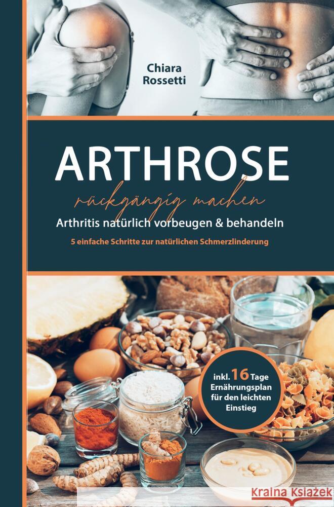 Arthrose  rückgängig machen Rossetti, Chiara 9789403685038 Bookmundo - książka