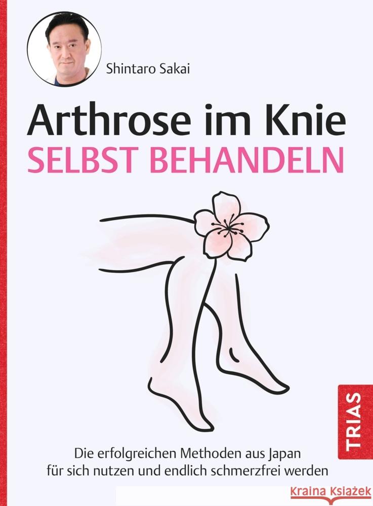 Arthrose im Knie selbst behandeln Sakai, Shintaro 9783432113487 Trias - książka