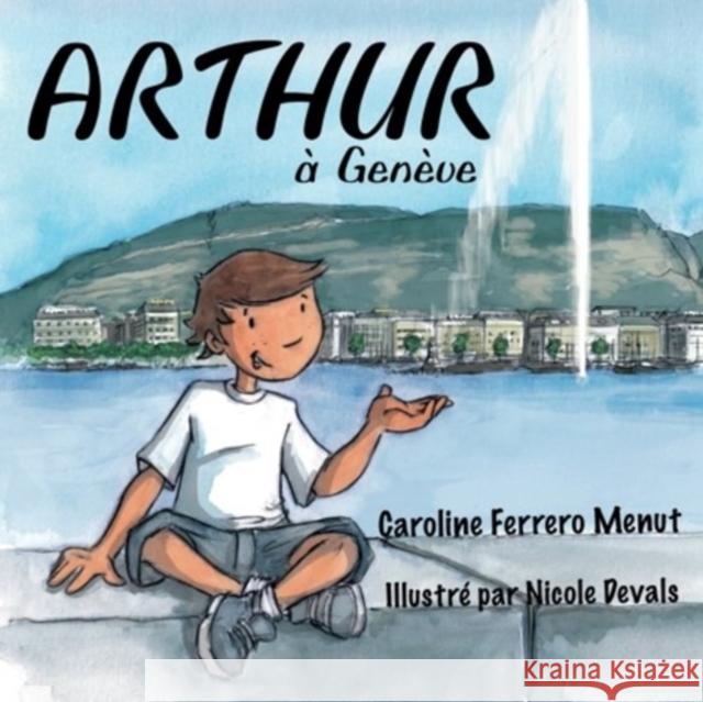 Arthur a Geneve Caroline Ferrero Menut 9781907676567 Grace Note - książka