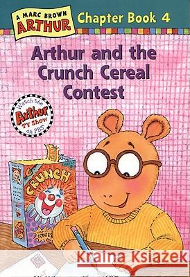 Arthur and the Crunch Cereal Contest: An Arthur Chapter Book Marc Brown 9780316115537  - książka