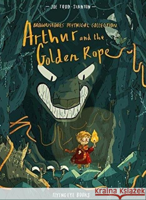 Arthur and the Golden Rope Joe Todd-Stanton   9781911171690 Flying Eye Books - książka