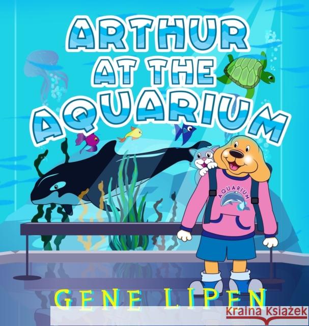 Arthur at the Aquarium Gene Lipen Judith San Nicolas Jennifer Rees 9781950904341 Gene Lipen - książka