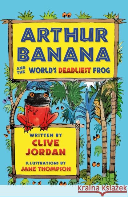 Arthur Banana and the World's Deadliest Frog Clive Jordan 9781916668423 The Book Guild Ltd - książka
