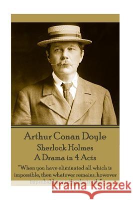Arthur Conan Doyle - Sherlock Holmes - A Drama in 4 Acts: 