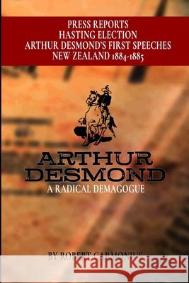 Arthur Desmond: A Radical Demagogue Arthur Desmond Robert Carmonius 9789198593280 Ragnar Redbeard - książka