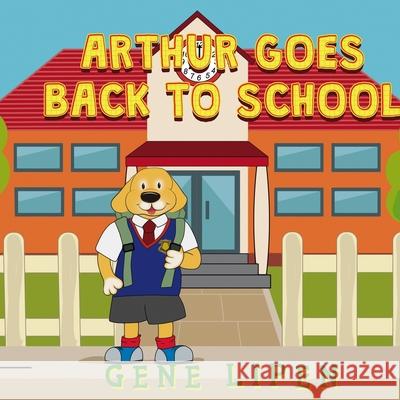 Arthur goes Back to School Lipen, Gene 9781950904174 LIGHTNING SOURCE UK LTD - książka