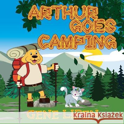 Arthur Goes Camping Gene Lipen Jennifer Rees Judith San Nicolas 9781950904426 Gene Lipen - książka