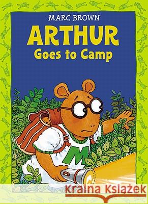 Arthur Goes to Camp Marc Tolon Brown Bannister                                Aruego 9780316110587 Little Brown and Company - książka