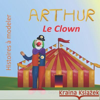 Arthur le Clown Stephen, Delphine 9781795179133 Independently Published - książka