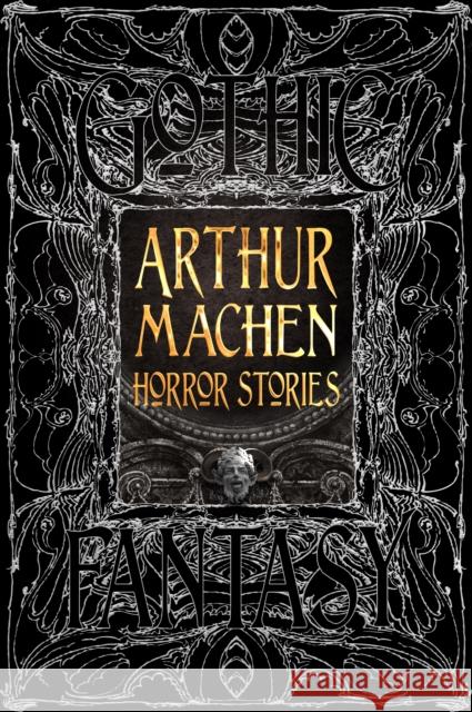 Arthur Machen Horror Stories Arthur Machen 9781804177952 Flame Tree Publishing - książka