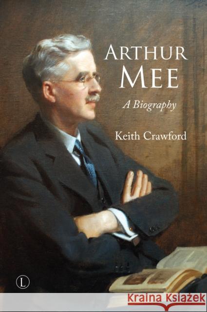 Arthur Mee: A Biography Keith Crawford 9780718894351 Lutterworth Press - książka