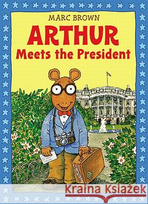 Arthur Meets the President [With Sticker(s)] Marc Tolon Brown Pfeiffer 9780316112918 Little Brown and Company - książka