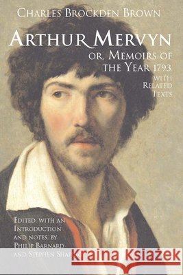 Arthur Mervyn; or, Memoirs of the Year 1793 : With Related Texts Charles Brockden Brown 9780872209213  - książka