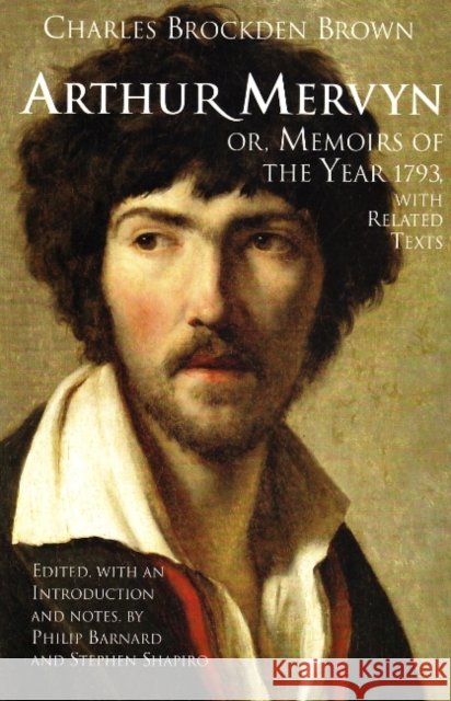 Arthur Mervyn; or, Memoirs of the Year 1793 : With Related Texts Charles Brockden Brown 9780872209220 HACKETT PUBLISHING CO, INC - książka