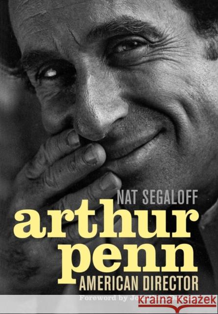 Arthur Penn: American Director Nat Segaloff 9780813129761 The University Press of Kentucky - książka