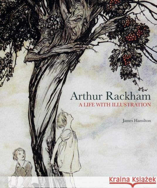 Arthur Rackham: A Life with Illustration James Hamilton 9781862058941 HarperCollins Publishers - książka