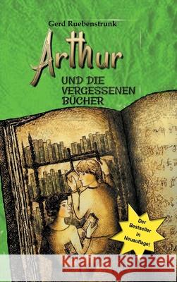 Arthur und die Vergessenen Bücher Ruebenstrunk, Gerd 9783347063778 Tredition Gmbh - książka