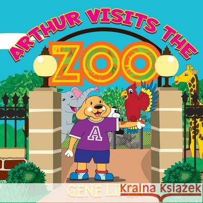 Arthur visits the Zoo Gene Lipen, Judith San Nicolas, Jennifer Rees 9781950904273 Gene Lipen - książka