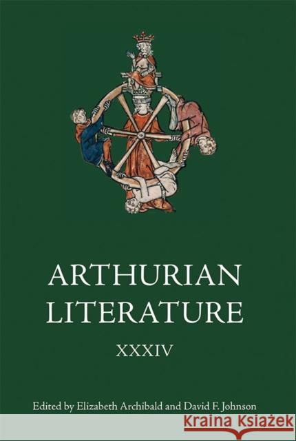 Arthurian Literature XXXIV Elizabeth Archibald David F. Johnson 9781843844839 Boydell & Brewer - książka