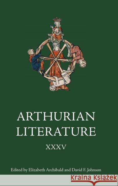 Arthurian Literature XXXV Elizabeth Archibald David F. Johnson 9781843845454 Boydell & Brewer - książka