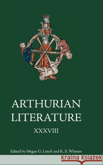 Arthurian Literature XXXVIII Kevin S. Whetter Megan G. Leitch Manabu Agari 9781843846475 Boydell & Brewer - książka