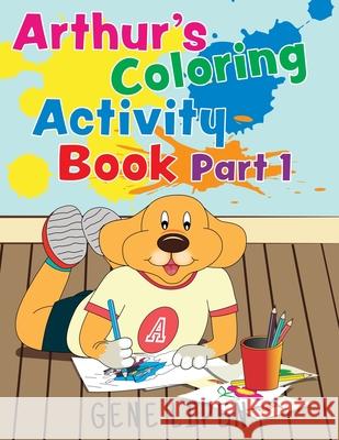 Arthur's Coloring Activity Book Part 1 Gene Lipen Judith Sa Jennifer Rees 9781950904099 Gene Lipen - książka