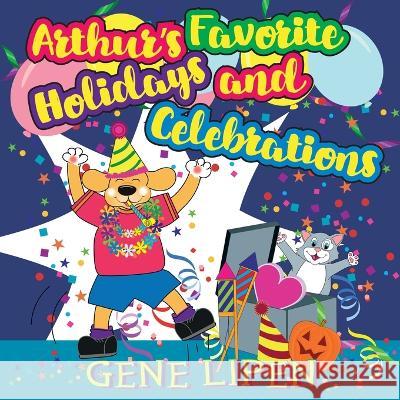 Arthur\'s Favorite Holidays and Celebrations Gene Lipen Jennifer Rees Judith Sa 9781950904396 Gene Lipen - książka