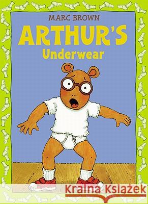Arthur's Underwear Marc Tolon Brown 9780316106191 Little Brown and Company - książka